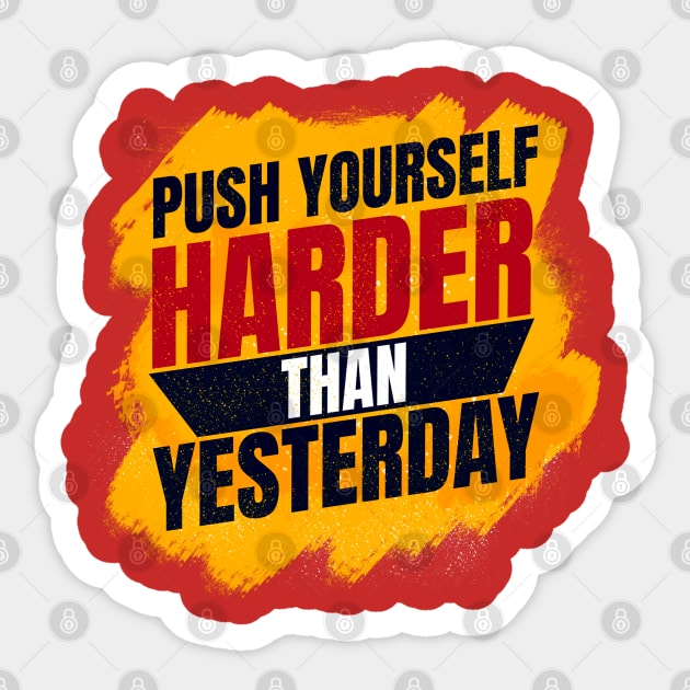 Push Yourself than yesterday Sticker by tovuyovi.art